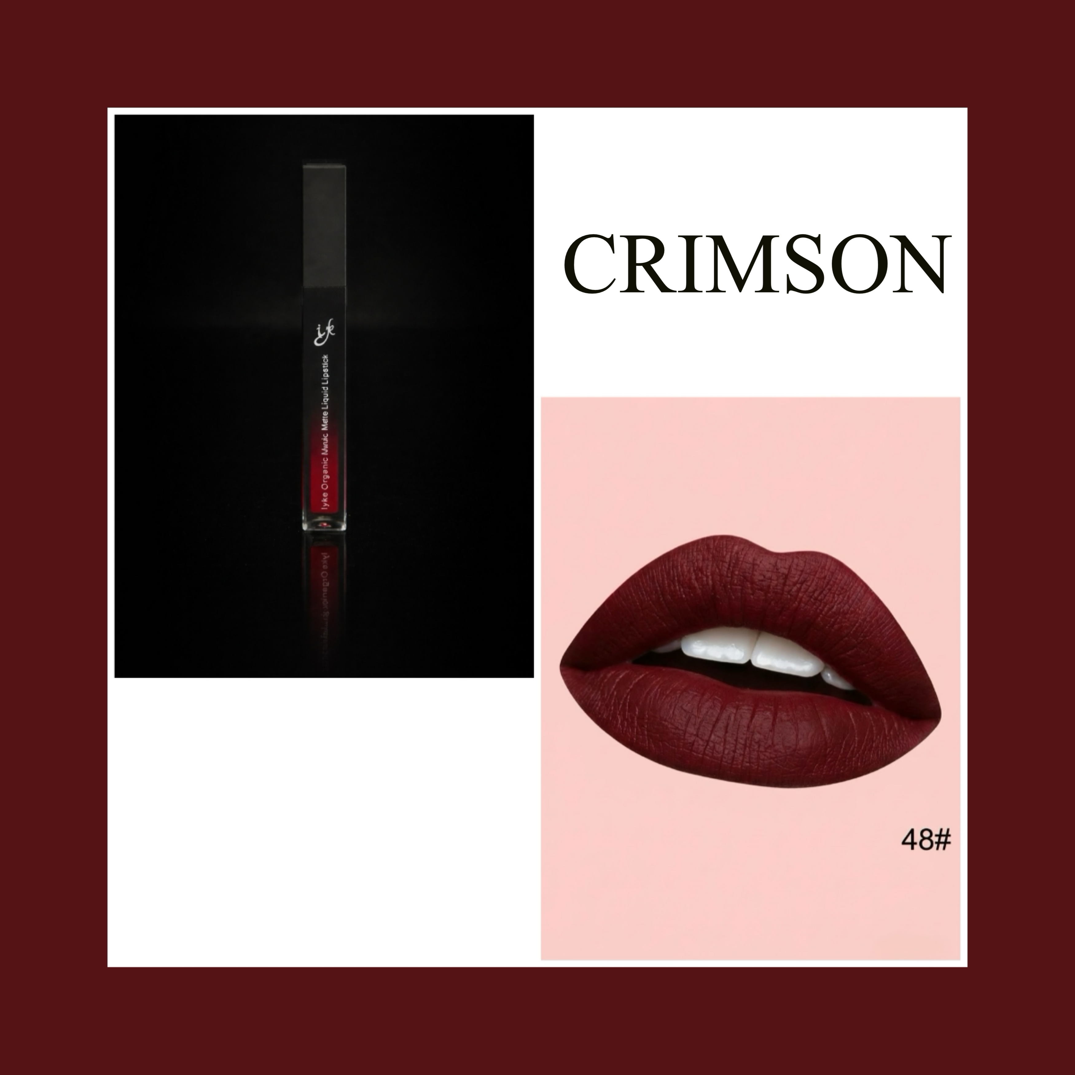 Crimson Organic Matte Liquid Lipstick (CRIMSON-48). It’s long-lasting waterproof and non-sticky with a radiant, smooth finish.
